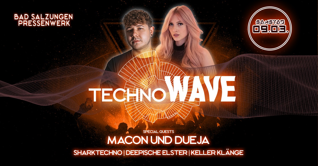 TECHNO WAVE 1.0 I Special Guest - Macon & Dueja