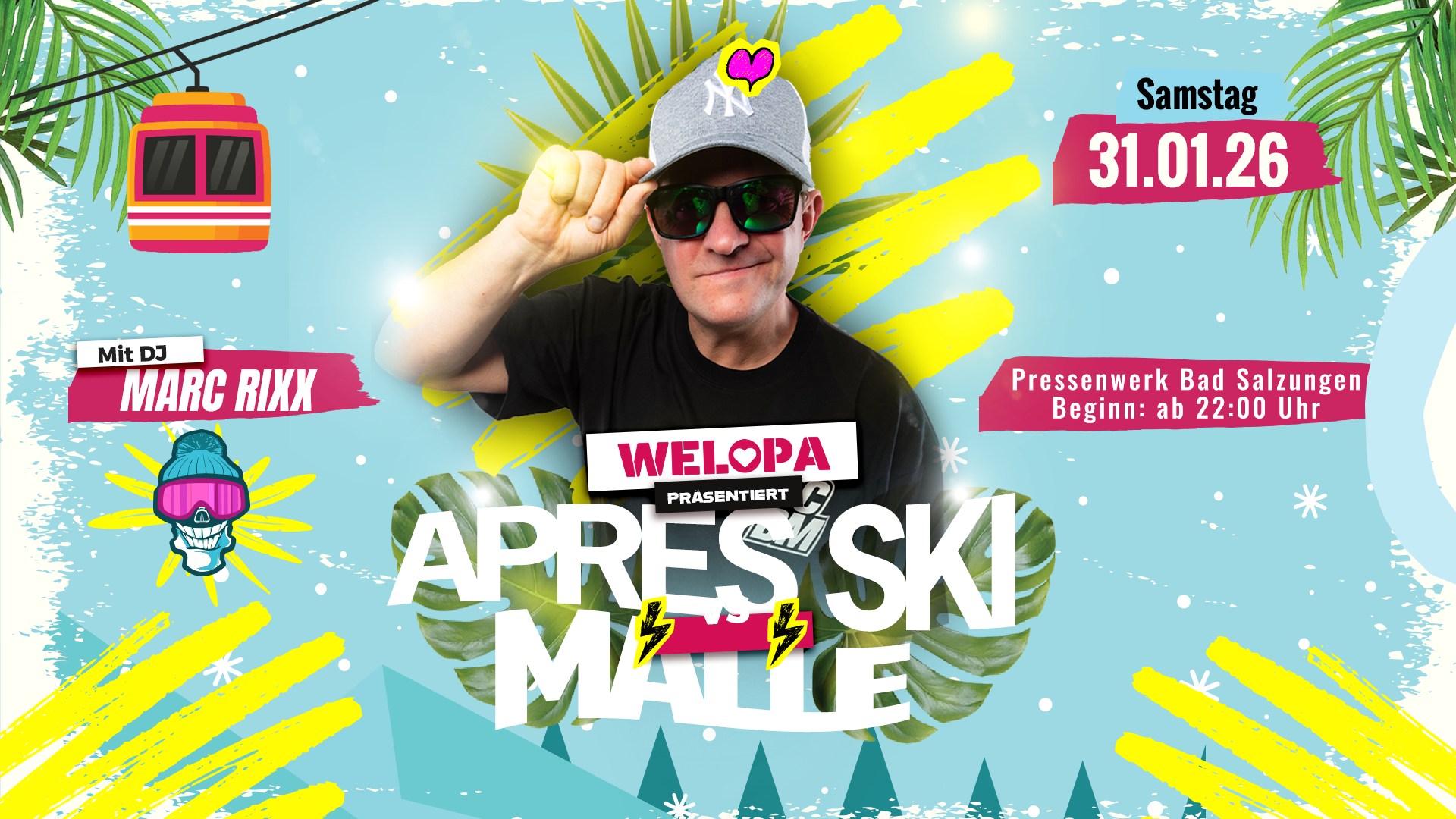 APRÉS SKI vs. MALLE PARTY