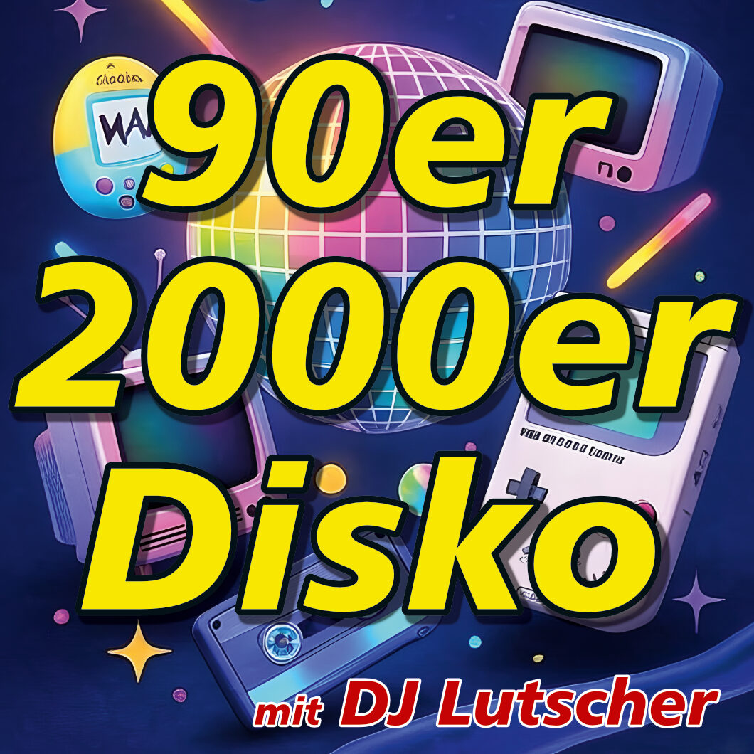 90er und 2000 Disko mit DJ Lutscher