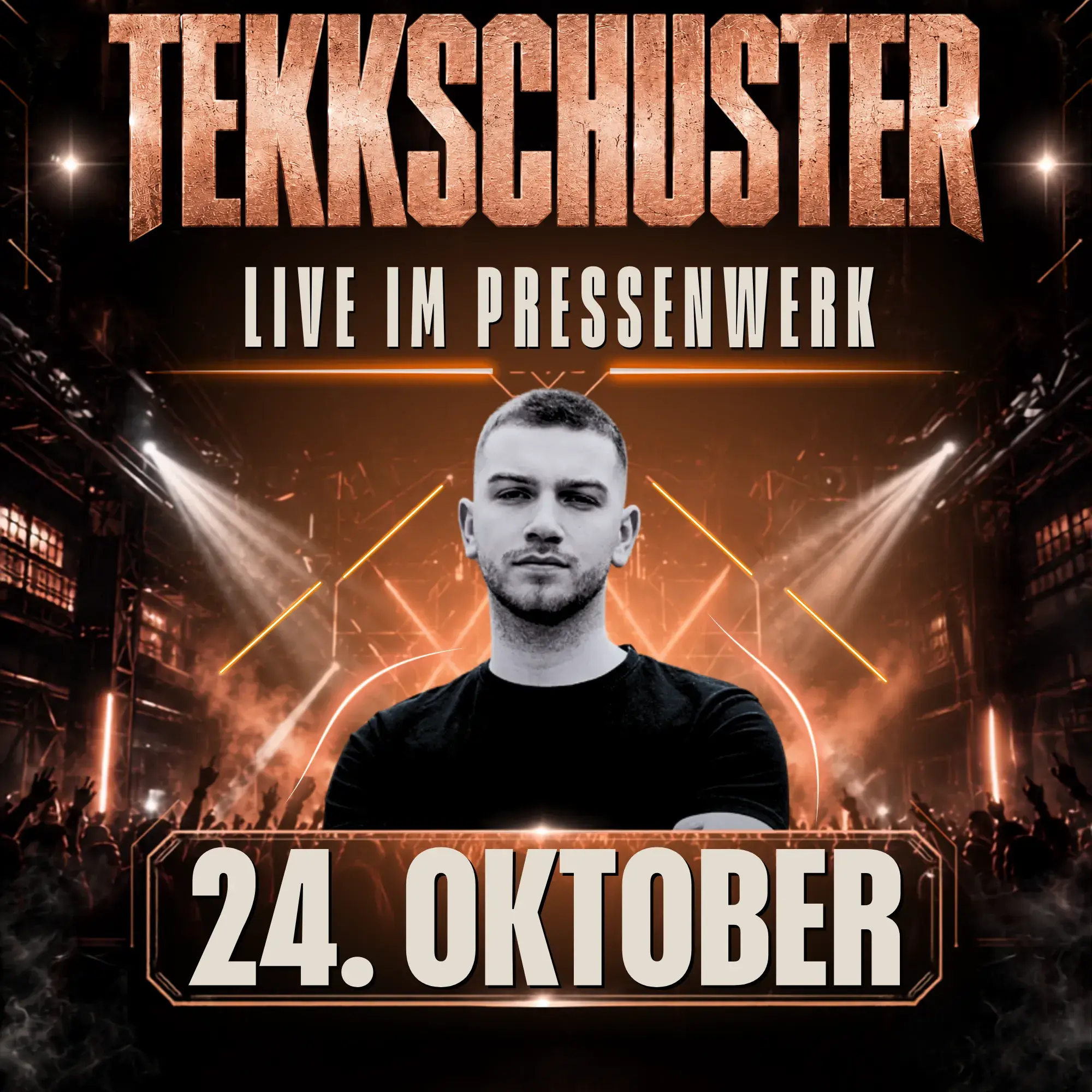 Tekkschuster Live im Pressenwerk